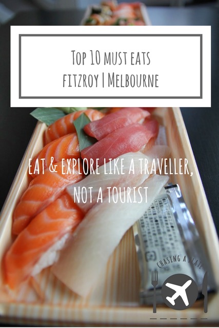 Top 10 Must Eats Fitzroy, Melbourne