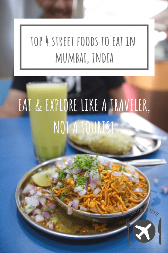 Top 4 street foods to eat in Mumbai, India Chasing a Plate Food Obsessed Travel